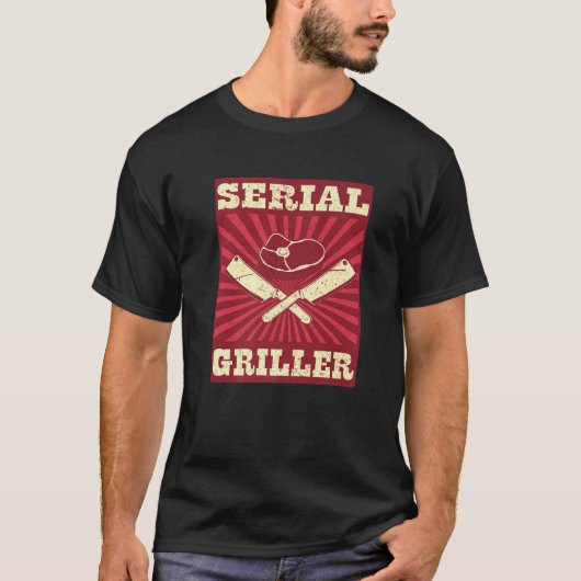 Serial Griller BBQ Barbecue Series Griller T-shirt (Voorkant)