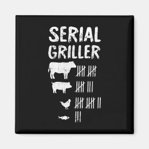 Serial Griller Fathers Day Funny Grilling Bb Magneet