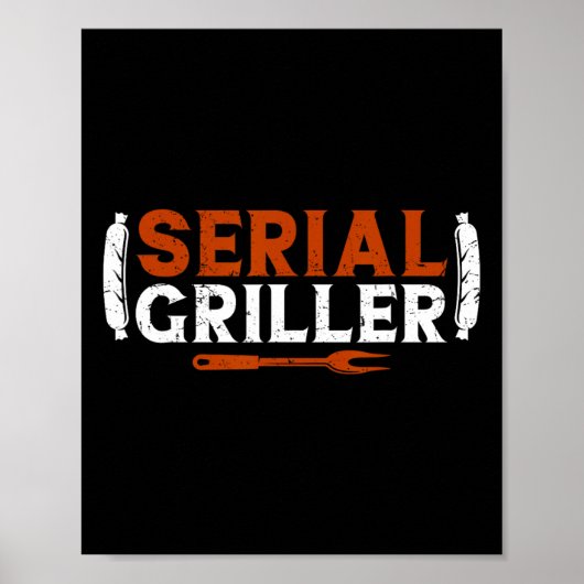 Serial Griller Fathers Day Funny Grilling Bb Poster (Voorkant)
