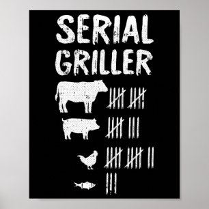 Serial Griller Fathers Day Funny Grilling Bb Poster