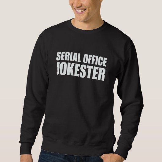 Serial Kantoor Jokester Funny Work Office Manager Trui (Voorkant)