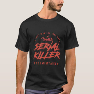 Seriële ERS en Naps True Crime TV Binge kijken T-shirt