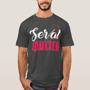 Seriële Quilter Quilting Stitching Quilt Hob T-shirt