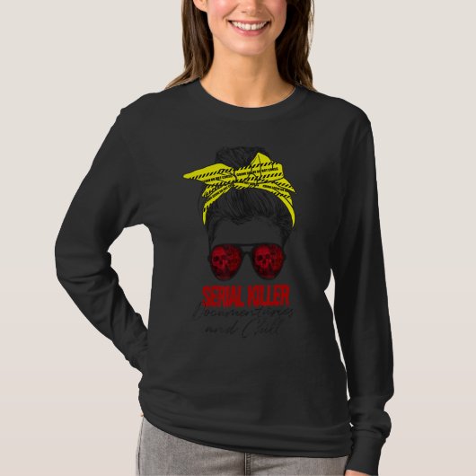 Seriemoordendocumentaires en chill t-shirt (Voorkant)
