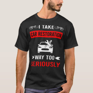 Serieus Car Restauratie T-shirt