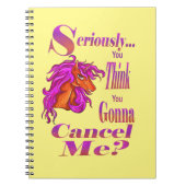 Serieus, denk je dat je me gaat annuleren notitieboek (Voorkant)