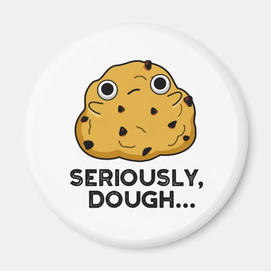 Serieus Dough Funny Baking Food Pun Magneet (Voorkant)