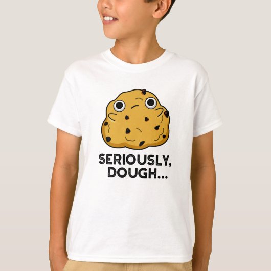 Serieus Dough Funny Baking Food Pun T-shirt (Voorkant)