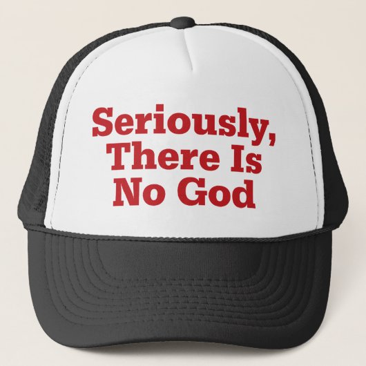Serieus, er is geen God Trucker Pet (Voorkant)