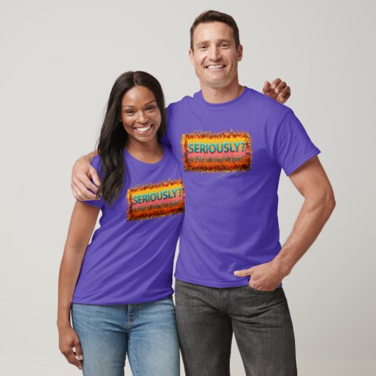 Serieus is dat alles t-shirt (Unisex)
