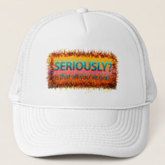 Serieus is dat alles trucker pet