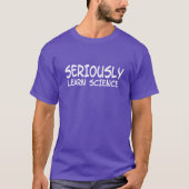 Serieus leer wetenschap t-shirt (Voorkant)