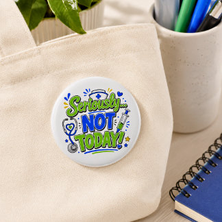 Serieus Niet Vandaag Grappige Verpleegster  Ronde Button 5,7 Cm