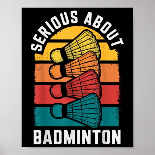 Serieus over Badminton Funny Badminton Speler Poster (Voorkant)