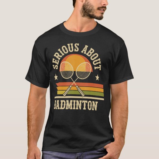 Serieus over badminton Grappig T-shirt (Voorkant)