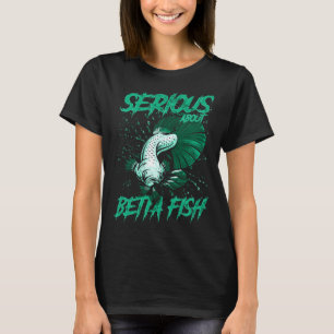 Serieus over Betta Vis Tropische Vis Kweker T-shirt