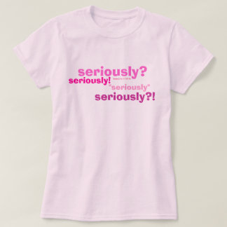 serieus? serieus!, "serieus", door Luvit.biz T-shirt