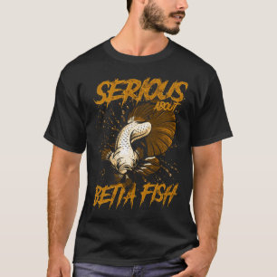 Serieuze Betta Vis Tropische Vis Kweker T-shirt