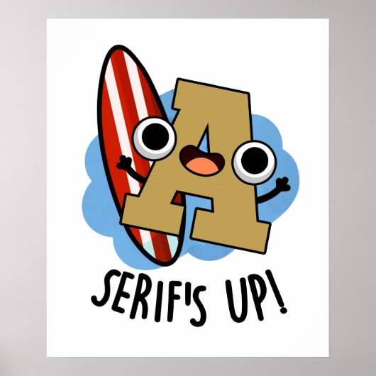 Serifs Up Grappige Lettertype Pun Poster (Voorkant)