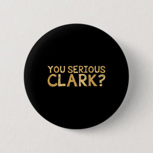 Serious Clark - Grappige Film - Kerstfilm Ronde Button 5,7 Cm