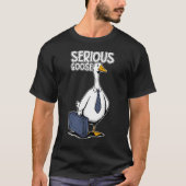 Serious Goose Funny T-shirt (Voorkant)