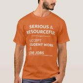 Serious resourceful search student work side job f t-shirt (Voorkant)