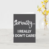 Seriously I Dont Care Tee Shirt Men Anxiety Tee Fu Kaart (Gele Bloem)