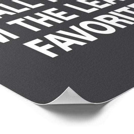 Seriously We All Know I'm The Least Favorite Funny Poster (Hoek)