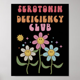 Serotonin Deficiability Club Mental Health Angst D Poster
