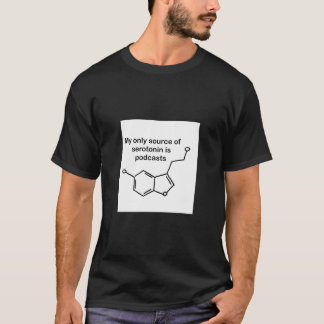 Serotonine en Podcasts T-shirt
