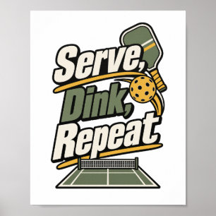 Serve, Dink, Herhaal Pickleball Cadeau Poster