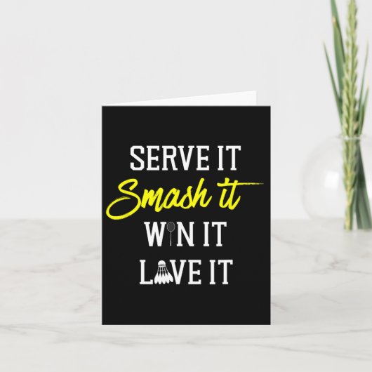Serve it Smash It Win It Love It Badminton Speler Kaart (Voorkant)