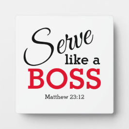 SERVE ZOALS EEN CHRISTELIJK BOSS FOTOPLAAT