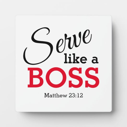 SERVE ZOALS EEN CHRISTELIJK BOSS FOTOPLAAT (Voorkant)