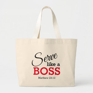 SERVE ZOALS EEN CHRISTELIJK BOSS GROTE TOTE BAG