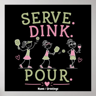 Serveer Dink Giet Pickleball Humor Pret Vrouwenspo Poster