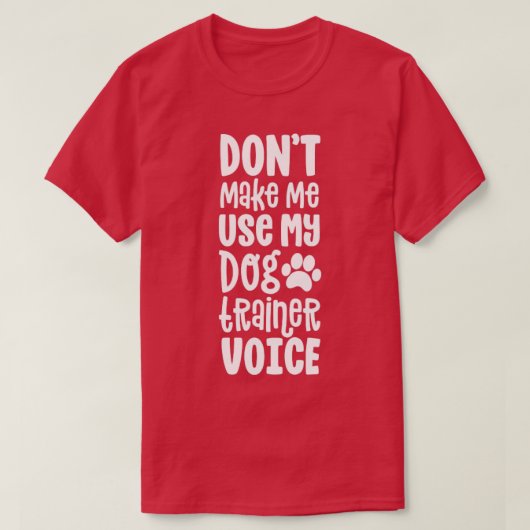 Service Dog Handler Gift maakt me geen trainer T-shirt (Design voorkant)