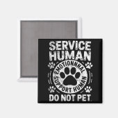 Service Dog Human Do Not Pet Funny Rescue Dog Owne Magneet (Voorkant / Achterkant)