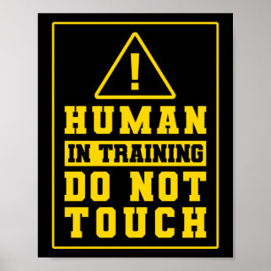 Service Dog Trainer Human in Training raakt niet a Poster