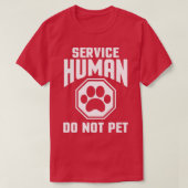 Service Human Design Do not Pet Funny Dog Lover Qu T-shirt (Design voorkant)