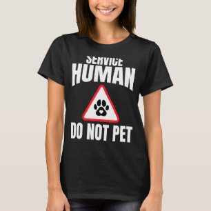 Service Human Do not Pet Dogs mam Cape Heart Paw T-shirt