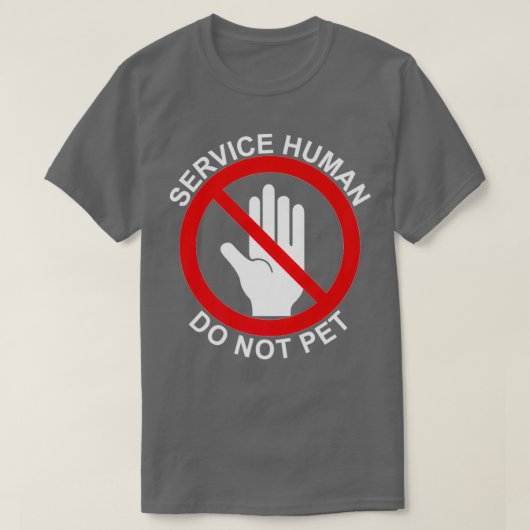 Service Human Do not Pet Draag met uw service T-shirt (Design voorkant)