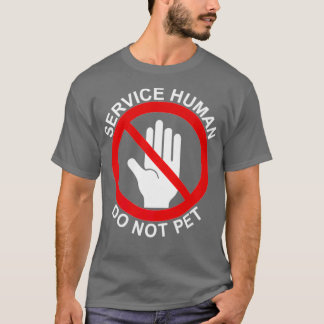 Service Human Do not Pet Draag met uw service T-shirt