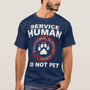 Service Human Tshirt Funny Dog Owner Emotional