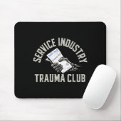 Service Industry Trauma Club Funny Server Bartende Muismat (Met muis)