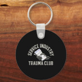 Service Industry Trauma Club Funny Server Bartende Sleutelhanger (Voorkant)