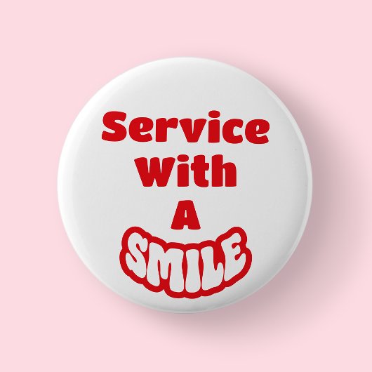 Service With A Smile Rood & Wit Tekst Badge/ Ronde Button 5,7 Cm