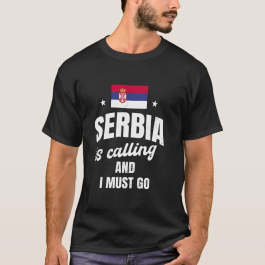 Servië roept en ik moet gaan Servische vlag Srbij T-shirt (Voorkant)