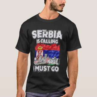 Servië roept en ik moet gaan t-shirt