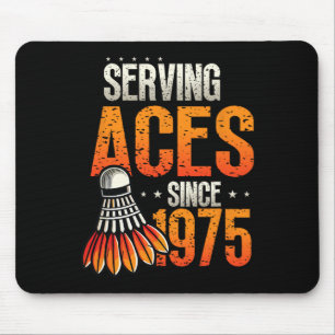 Serving Aces Sinds 1975 Badminton Lover 50e Geboor Muismat